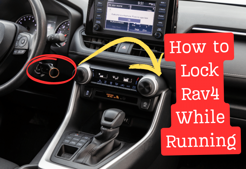 How to Lock Rav4 While Running